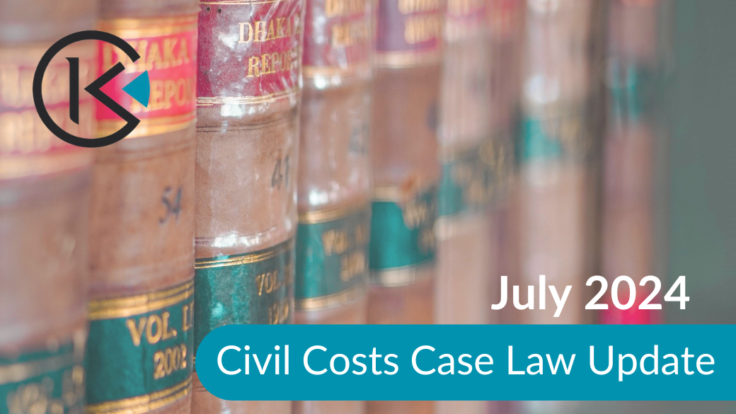 Civil Costs Case Law Update – July 2024