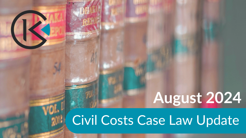Civil Costs Case Law Update – August 2024