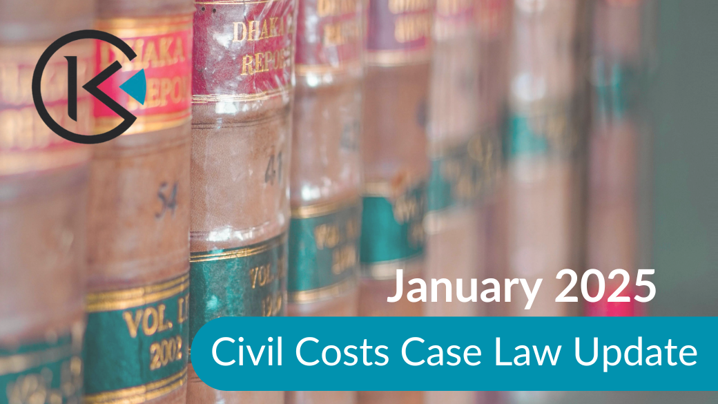 Civil Costs Case Law Update – January 2025