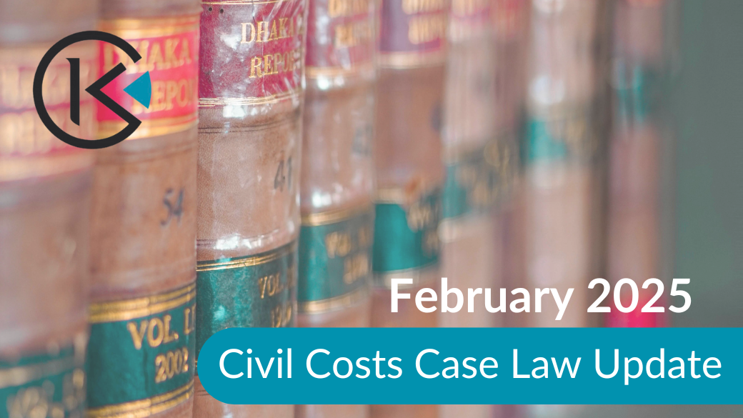 Civil Costs Case Law Update – February 2025