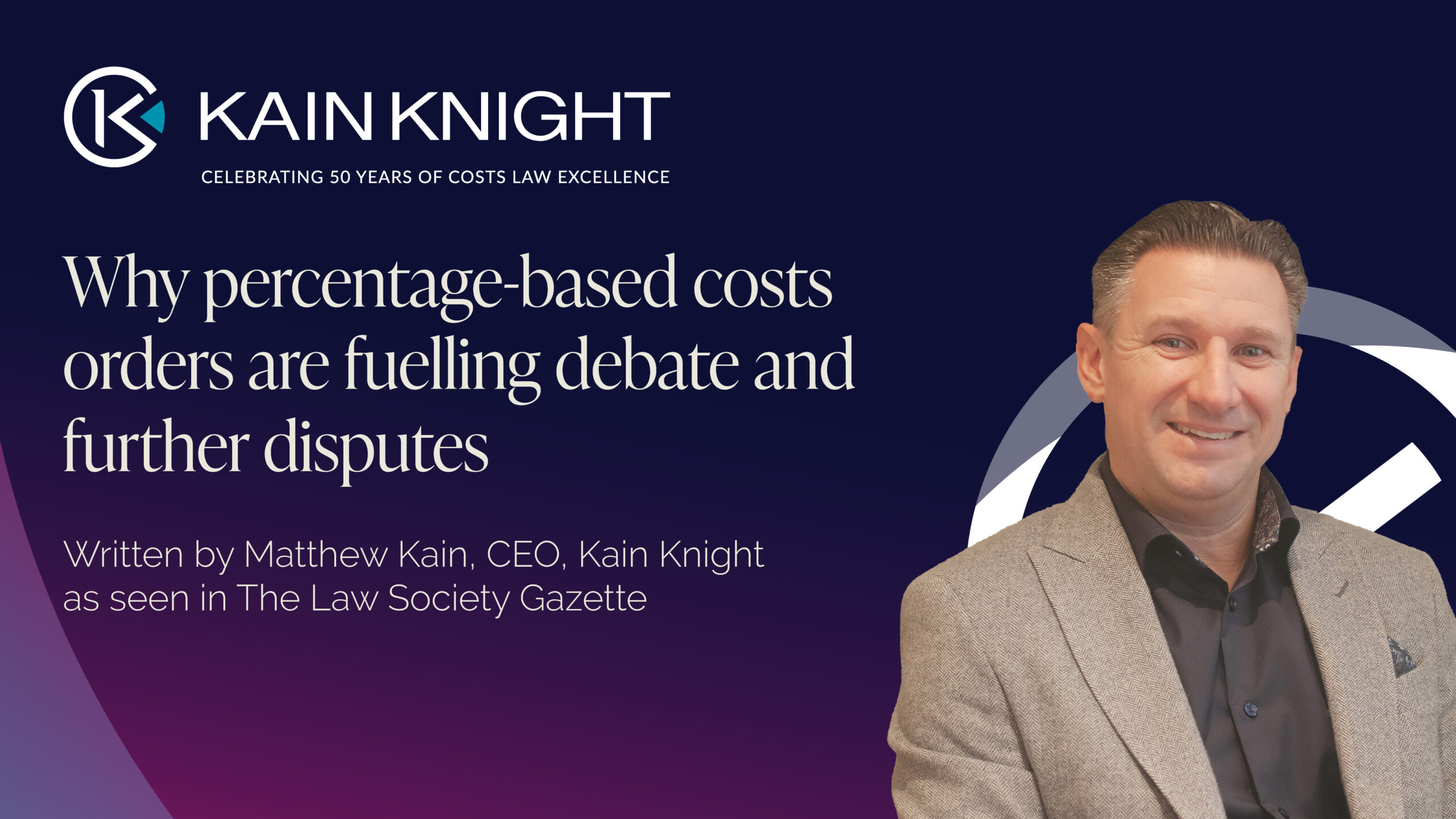 Matthew Kain writes in The Law Society Gazette about percentage-based costs orders
